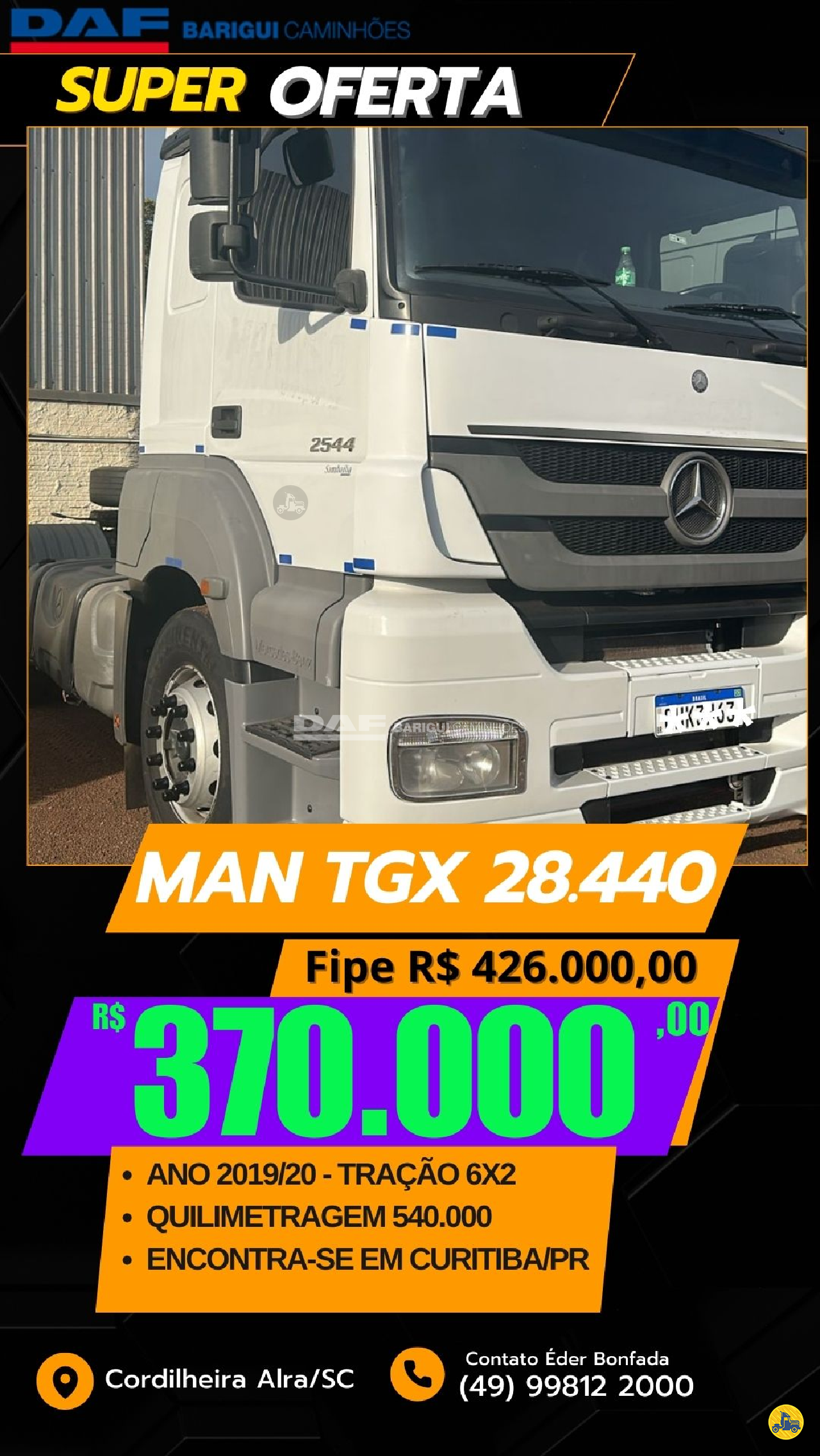 CAMINHAO MERCEDES-BENZ MB 2544 Cavalo Mecânico Cavalo 6x2 DAF Barigui Chapecó Cordilheira Alta CORDILHEIRA ALTA SANTA CATARINA SC